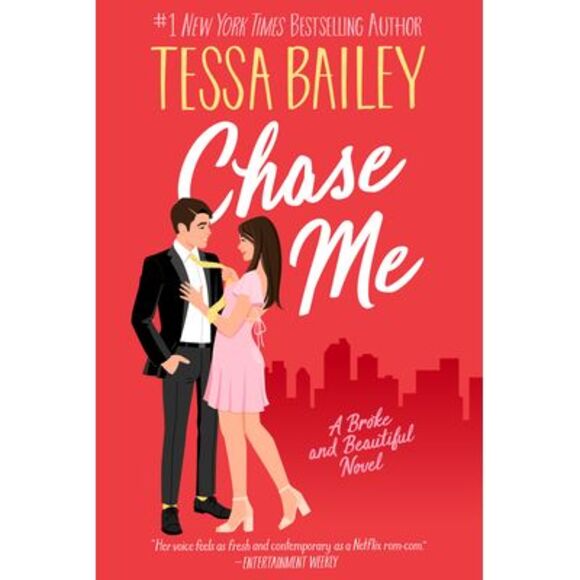 Chase Me: A Broke and Beautiful Novel -- Tessa Bailey - Picture 1 of 2